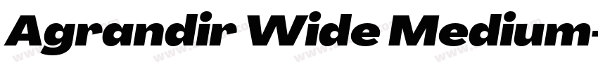 Agrandir Wide Medium字体转换 Agrandir Wide Medium字体转换